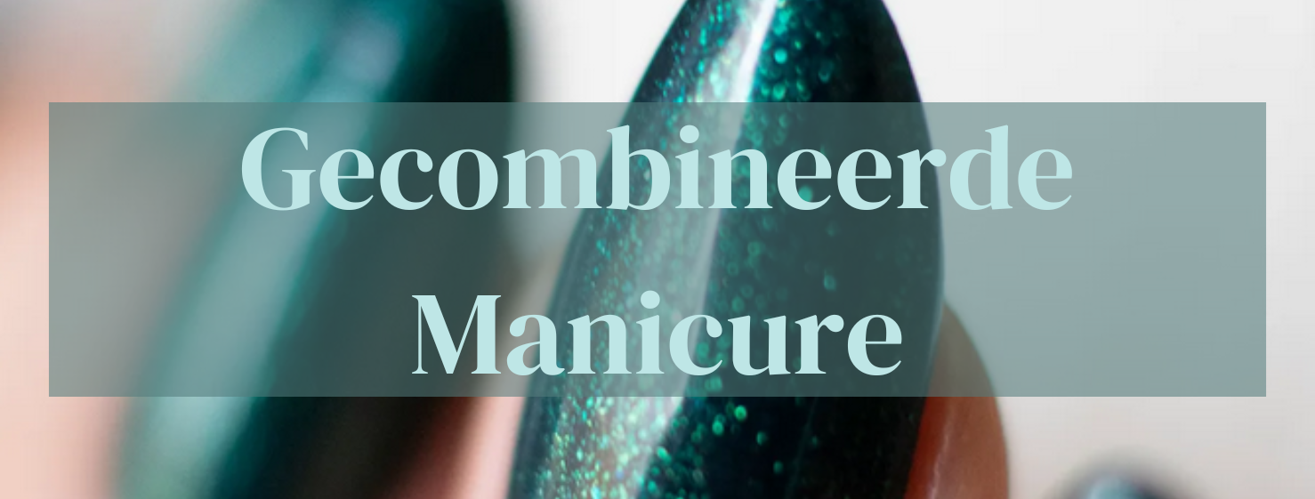 Gecombineerde_Manicure_Wat_Is_Het_en_Hoe_Zorgt_Het_voor_Perfecte_Nagels_1